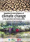 Adaptation to and mitigation of climate change in the agriculture and forestry sector: Collection of best practices