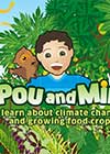 Pou and Miri learn about climate change and growing food crops