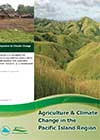 Agriculture & Climate Change in the Pacific Island Region