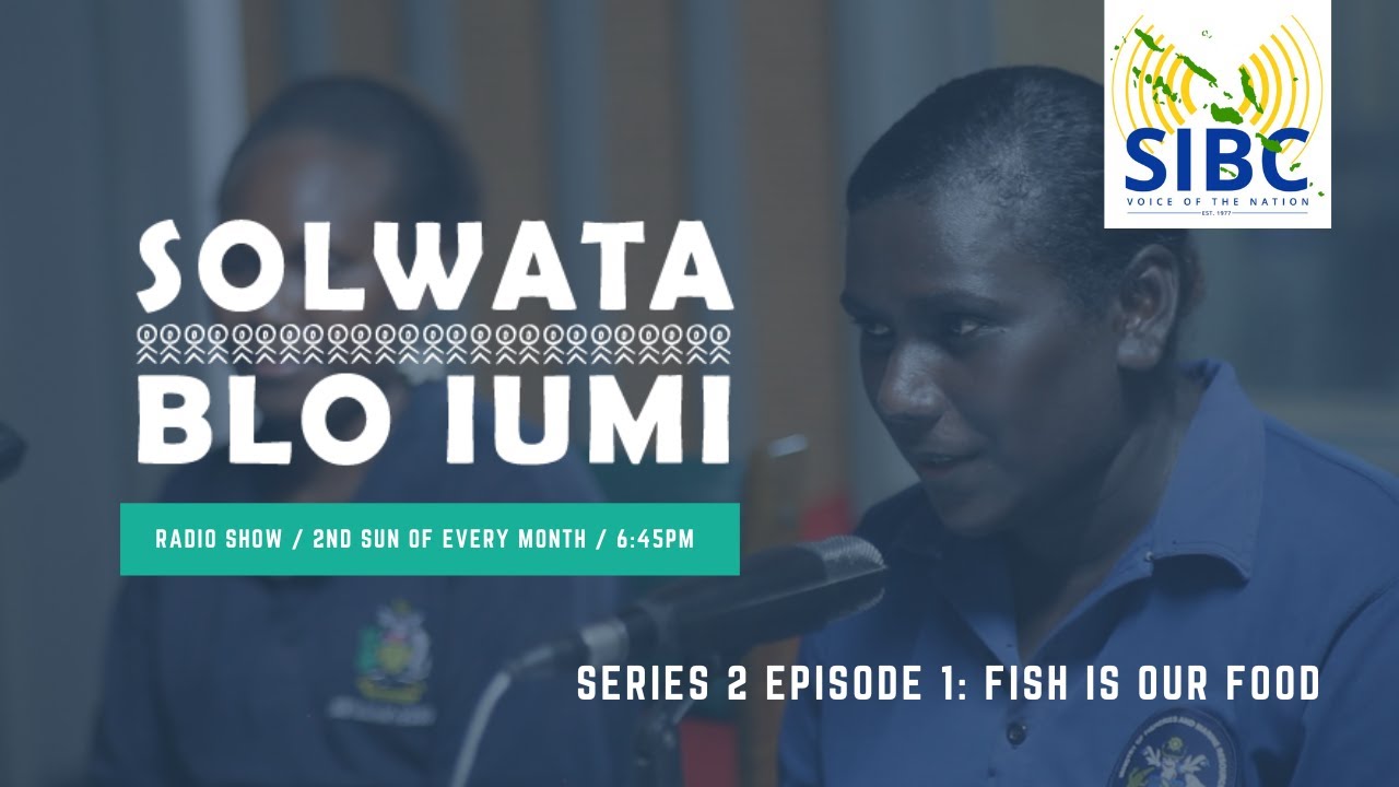Solwata Blo Iumi: Fish is our food (Series 2 Episode 1)