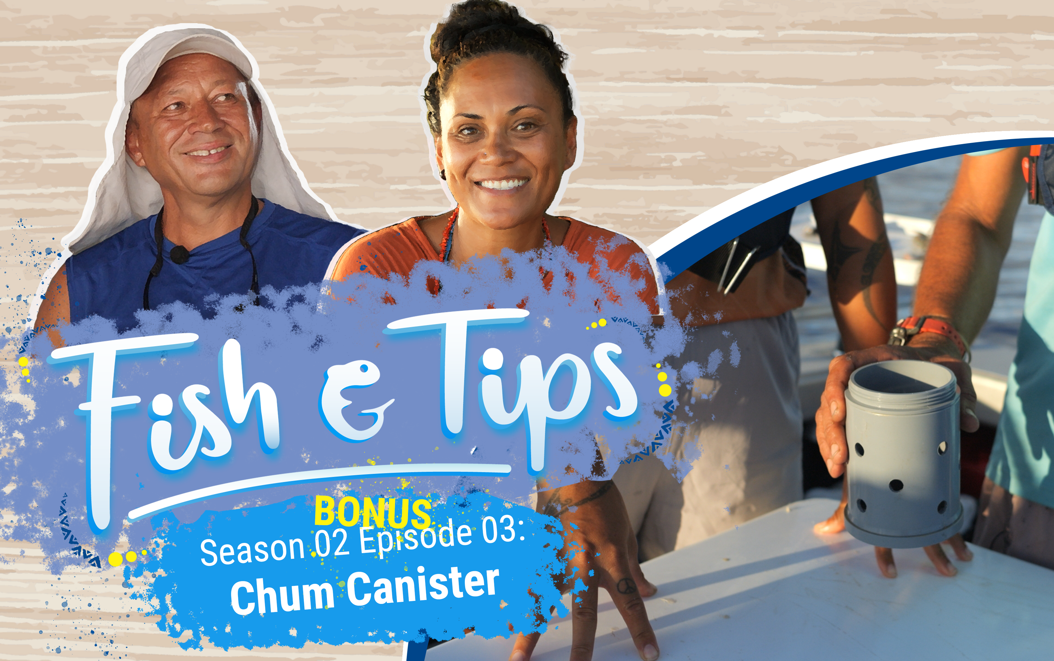 Chum canister - Fish and tips S2 Bonus 3 (English)