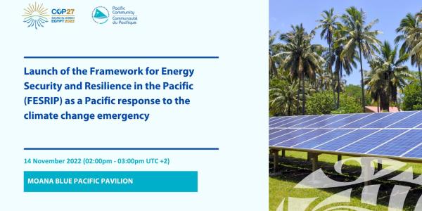 Launch of the Framework for Energy Security and Resilience in the Pacific (FESRIP)