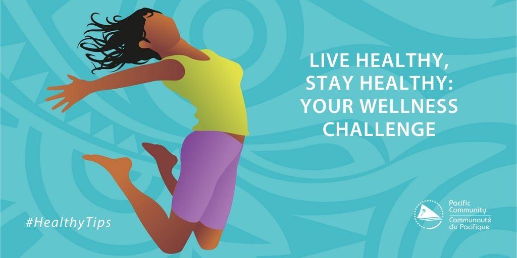 Healthy Tips: Live Healthy, Stay Healthy | The Pacific Community